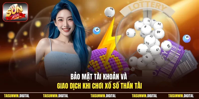 Bảo mật tài khoản khi chơi xổ số thần tài online