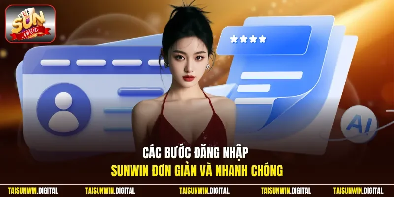 Các bước đăng nhập Sunwin đơn giản và nhanh chóng