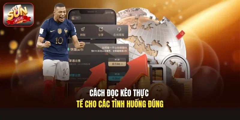 Cách đọc kèo thực tế cho các tình huống đúng
