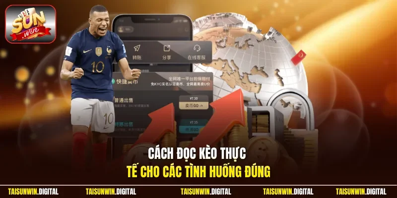 Cách đọc kèo thực tế cho các tình huống đúng