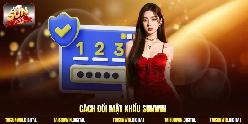 Cách Đổi Mật Khẩu Sunwin