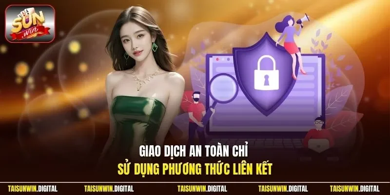 Sử dụng Sunwin an toàn qua các phương thức chính thức