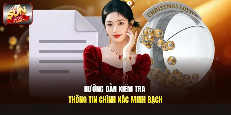 Hướng dẫn kiểm tra thông tin chính xác minh bạch