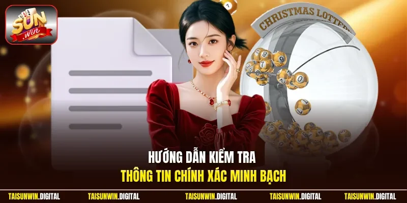 Hướng dẫn kiểm tra thông tin chính xác minh bạch