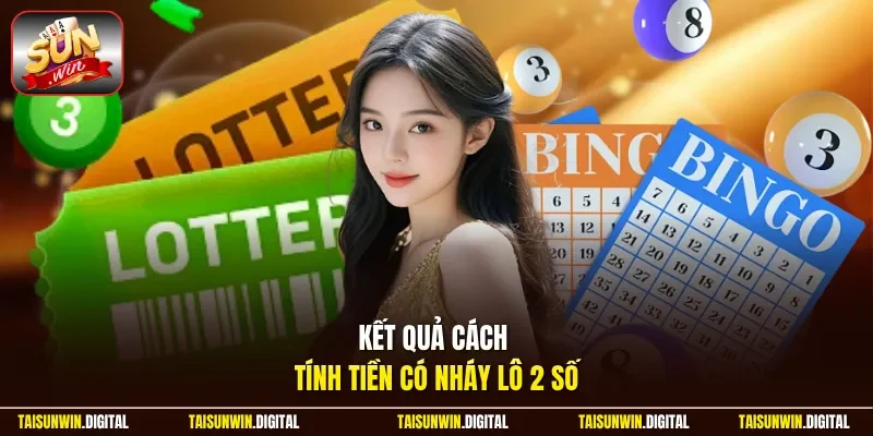 Kết quả cách tính nháy lô tô 2 số