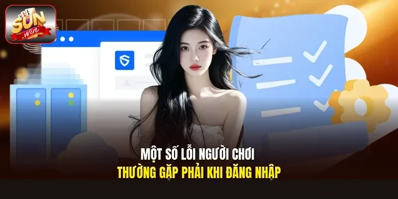 Một số lỗi người chơi thường gặp phải khi đăng nhập