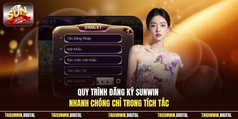 Quy trình đăng ký Sunwin nhanh chóng chỉ trong tích tắc