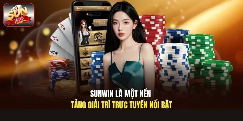 Sunwin cung cấp nhiều thể loại trò chơi trực tuyến, phù hợp với nhu cầu giải trí đa dạng của người dùng.