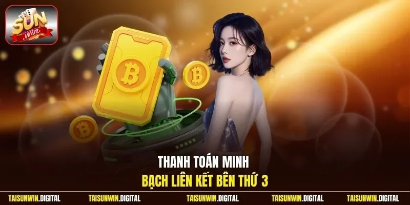 Thanh toán minh bạch liên kết bên thứ 3