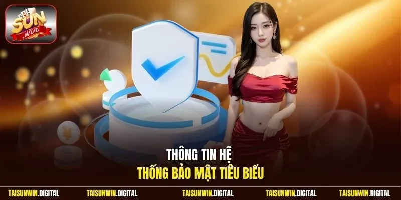 Thông tin hệ thống bảo mật tiêu biểu tại Sunwin