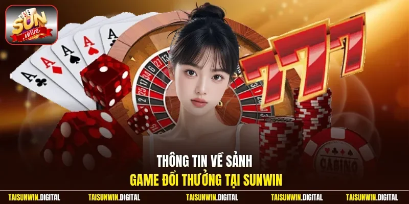 Thông tin về sảnh game bài Sunwin